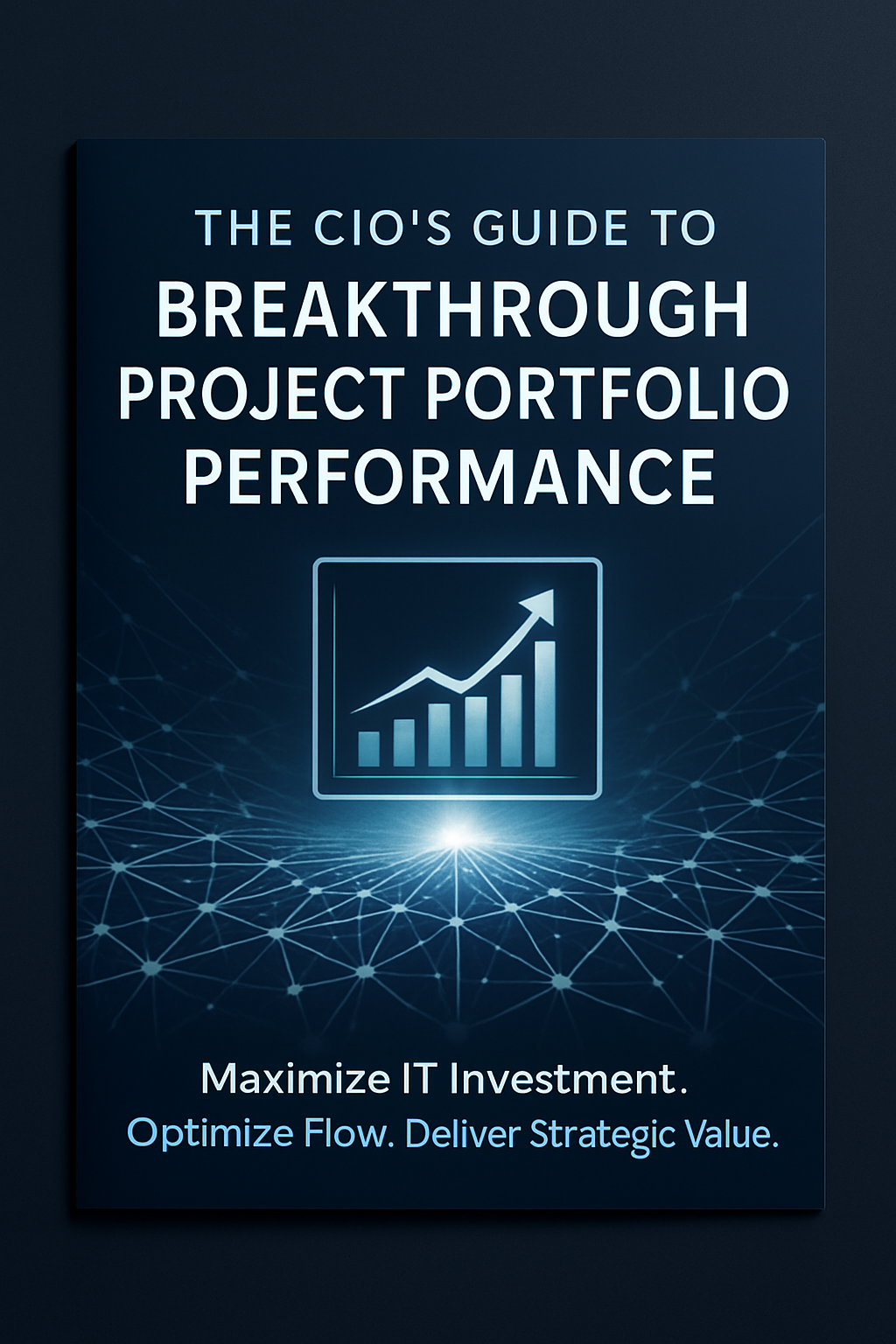The CIO's Guide to Breakthrough Project Portfolio Performance
